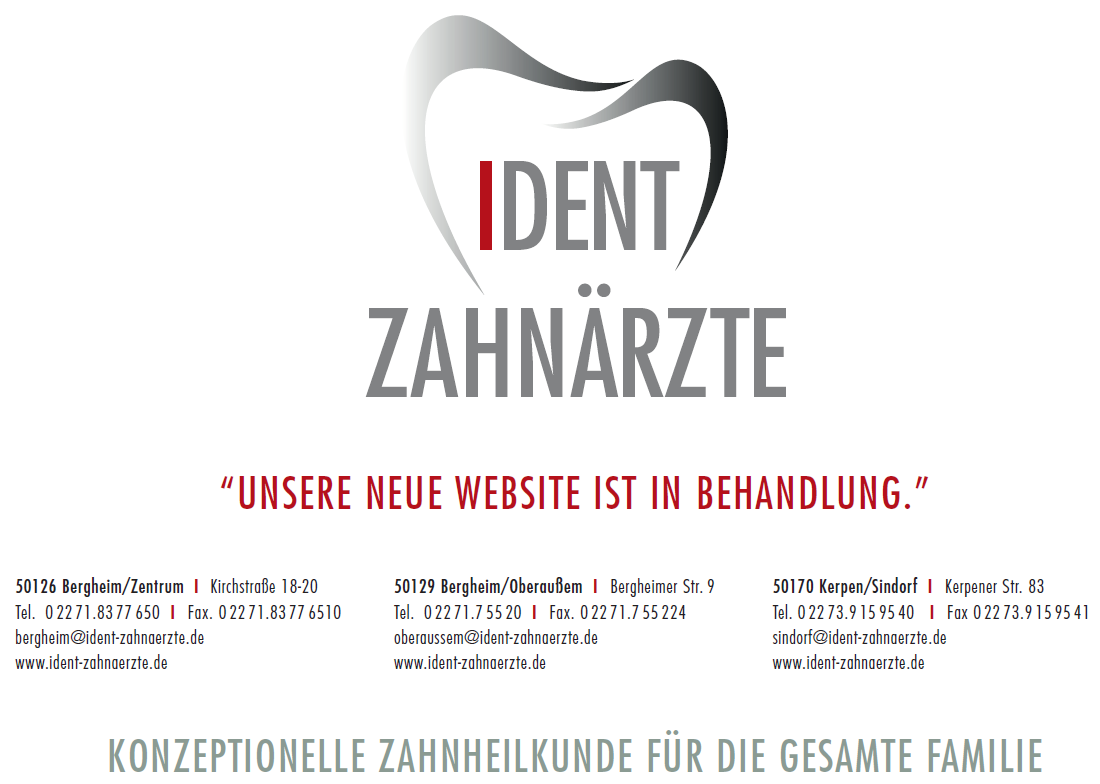 Ident Zahnärzte ZMVZ GmbH - Bergheim - Oberaussem - Sindorf - Unsere Internetseite wird gerade erneuert - kommen Sie bald wieder!